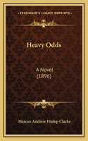 Heavy Odds: A Novel (1896)