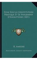 Essai Sur La Constitution Pratique Et Le Parlement D'Angleterre (1821)
