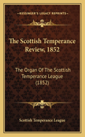 The Scottish Temperance Review, 1852