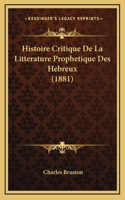 Histoire Critique De La Litterature Prophetique Des Hebreux (1881)