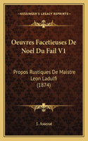 Oeuvres Facetieuses De Noel Du Fail V1