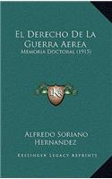 El Derecho De La Guerra Aerea