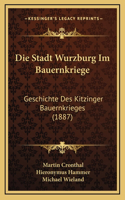 Die Stadt Wurzburg Im Bauernkriege