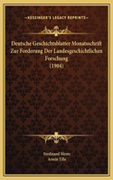 Deutsche Geschichtsblatter Monatsschrift Zur Forderung Der Landesgeschichtlichen Forschung (1904)