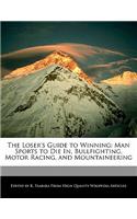The Loser's Guide to Winning