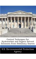 Control Techniques for Hydrocarbon and Organic Solvent Emissions from Stationary Sources: (English)