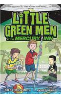 Little Green Men at the Mercury Inn