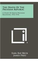 The Death of the Prussian Republic