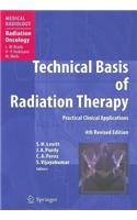 Technical Basis of Radiation Therapy: Practical Clinical Applications: (Medical Radiology. Radiation Oncology)