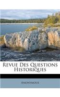 Revue Des Questions Historiques: (French)