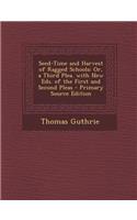 Seed-Time and Harvest of Ragged Schools: Or, a Third Plea. with New Eds. of the First and Second Pleas