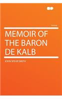 Memoir of the Baron de Kalb
