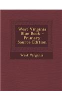 West Virginia Blue Book - Primary Source Edition