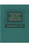 A Soldier's Recollections of the West Indies and America: With a Narrative of the Expedition to the Island of Walcheren, Volume 2 - Primary Source Edition: With a Narrative of the Expedition to the Island of Walcheren, Volume 2 - Primary Source Edition