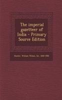 The Imperial Gazetteer of India - Primary Source Edition