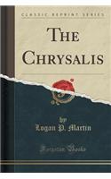 The Chrysalis (Classic Reprint)
