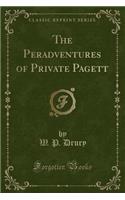 The Peradventures of Private Pagett (Classic Reprint)