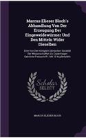 Marcus Elieser Bloch's Abhandlung Von Der Erzeugung Der Eingeweidewürmer Und Den Mitteln Wider Dieselben