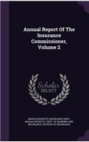 Annual Report of the Insurance Commissioner, Volume 2