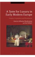 Taste for Luxury in Early Modern Europe