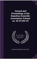 Journal and Proceedings of the Hamilton Scientific Association Volume no. 18-19 1901-03