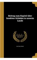 Beitrag zum Kapitel über Insekten-Schäden in unserm Lande