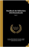Handbuch Der Biblischen Alterthumskunde; Band 1