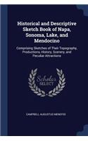 Historical and Descriptive Sketch Book of Napa, Sonoma, Lake, and Mendocino