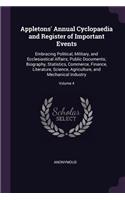 Appletons' Annual Cyclopaedia and Register of Important Events: Embracing Political, Military, and Ecclesiastical Affairs; Public Documents; Biography, Statistics, Commerce, Finance, Literature, Science, Agricult