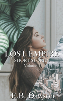 Lost Empire Short Stories (Volume 1)
