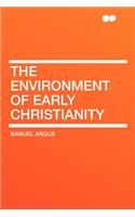 The Environment of Early Christianity