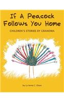 If a Peacock Follows You Home: (English)