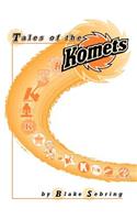 Tales of the Komets