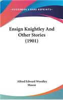 Ensign Knightley And Other Stories (1901)