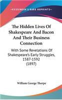 Hidden Lives Of Shakespeare And Bacon And Their Business Connection