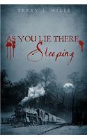 As You Lie There... Sleeping