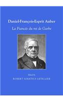 Daniel-François-Esprit Auber: La Fiancã(c)E Du Roi de Garbe