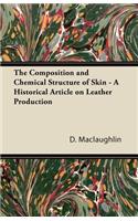 Composition and Chemical Structure of Skin - A Historical Article on Leather Production