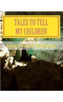 Tales To Tell My Children