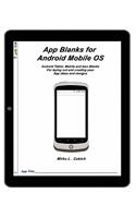 App Blanks for Android Mobile OS: Android Tablet, Mobile and Icon Blanks for Laying Out and Creating Your App Ideas and Designs