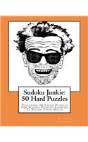 Sudoku Junkie: 50 Hard Puzzles: Featuring 50 Tough Puzzles For Sudoku Players Looking To Polish Their Skills(English)