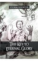 The Key to Eternal Glory