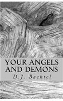 Your Angels and Demons: this book of poems is about facing your inner demons and the ups and downs in life.