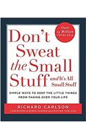 Don’t Sweat the Small Stuff