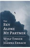 The Sky Alone My Partner