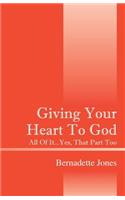 Giving Your Heart To God