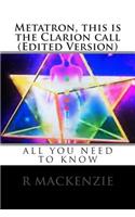 Metatron, this is the Clarion call (Edited Version)