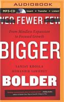 Fewer, Bigger, Bolder