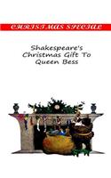 Shakespeare's Christmas Gift To Queen Bess