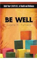 Be Well